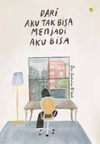 Dari Aku Tak Bisa Menjadi Aku Bisa