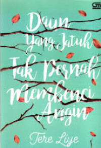 Daun Yang Jatuh Tak Pernah Menyalahkan Angin