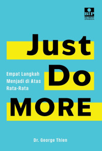 Just Do MORE : Empat Langkah Menjadi di Atas Rata-Rata