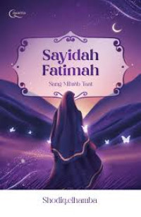 Sayidah Fatimah Sang Mihrab Taat